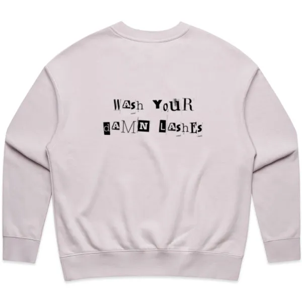 Lash Sisterhood  - Relaxed Wash Your Damn Lashes Crew Sweater