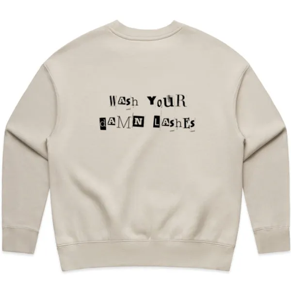 Lash Sisterhood  - Relaxed Wash Your Damn Lashes Crew Sweater
