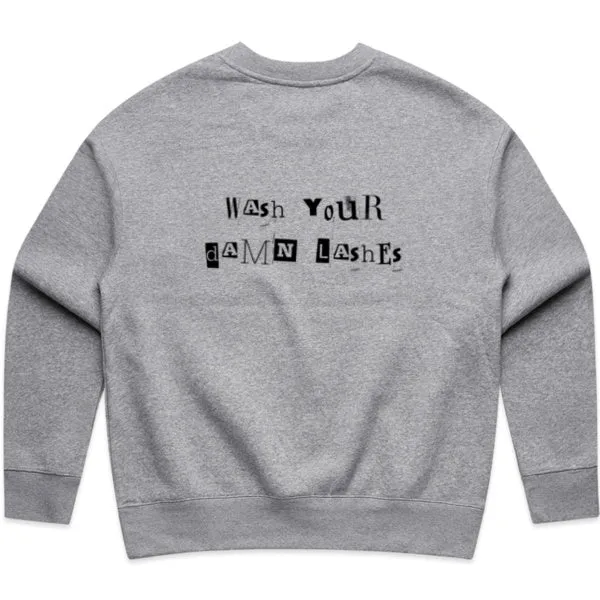 Lash Sisterhood  - Relaxed Wash Your Damn Lashes Crew Sweater